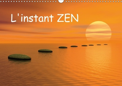 L INSTANT ZEN CALENDRIER MURAL 2018 DIN A3 HORIZONTAL - L INSTANT ZEN POUR VOUS OFFRIR