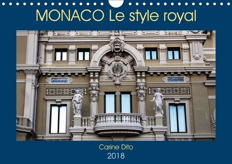 MONACO LE STYLE ROYAL CALENDRIER MURAL 2018 DIN A4 HORIZONTA - PHOTOGRAPHIES DE L ARCHITECTUR