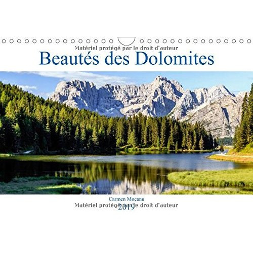 BEAUTES DES DOLOMITES (CALENDRIER MURAL 2019 DIN A4 HORIZONTAL) - LES PAYSAGES DES DOLOMITES, CES MO