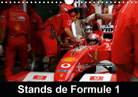 STANDS DE FORMULE 1 (CALENDRIER MURAL 2019 DIN A4 HORIZONTAL) - LES STANDS SONT AU COEUR DE LA COURS