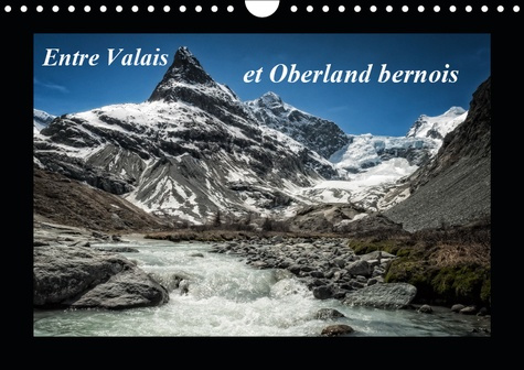 ENTRE VALAIS ET OBERLAND BERNOIS (CALENDRIER MURAL 2019 DIN A4 HORIZONTAL) - PAYSAGES DE SUISSE (CAL