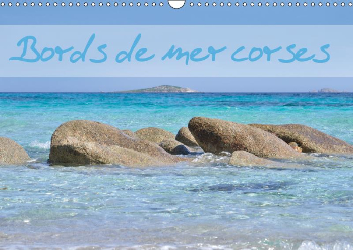 BORDS DE MER CORSES (CALENDRIER MURAL 2019 DIN A3 HORIZONTAL) - CALENDRIER MENSUEL AVEC DES PHOTOS D