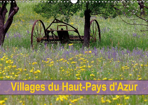 VILLAGES DU HAUT-PAYS D'AZUR (CALENDRIER MURAL 2019 DIN A3 HORIZONTAL) - A QUELQUES KILOMETRES DE NI