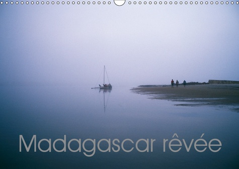 MADAGASCAR REVEE (CALENDRIER MURAL 2019 DIN A3 HORIZONTAL) - CARNET DE VOYAGE EN PHOTOGRAPHIES, "MAD