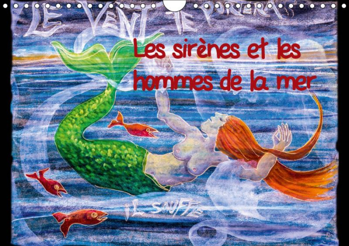 LES SIRENES ET LES HOMMES DE LA MER (CALENDRIER MURAL 2019 DIN A4 HORIZONTAL) - PEINTURES AU PASTEL