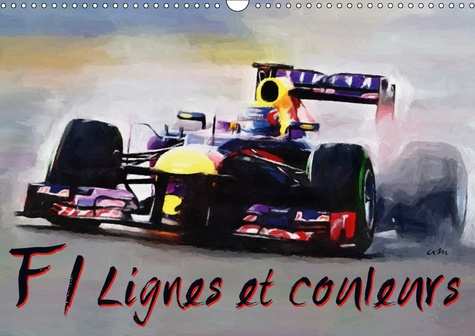 F1 LIGNES ET COULEURS (CALENDRIER MURAL 2019 DIN A3 HORIZONTAL) - SERIE DE 12 TABLEAUX POUR METTRE E