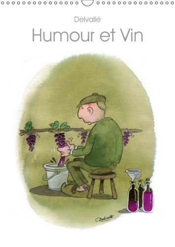 HUMOUR ET VIN (CALENDRIER MURAL 2019 DIN A3 VERTICAL) - DESSINS D'HUMOUR SUR LE VIN (CALENDRIER MENS