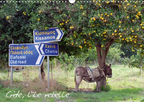CRETE, L'ILE REBELLE (CALENDRIER MURAL 2019 DIN A3 HORIZONTAL) - IMAGES DE LA CRETE, L'ILE REBELLE D