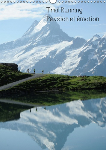 TRAIL RUNNING PASSION ET EMOTION (CALENDRIER MURAL 2019 DIN A3 VERTICAL) - DES IMAGES DE TRAILERS DA