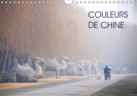 COULEURS DE CHINE (CALENDRIER MURAL 2019 DIN A4 HORIZONTAL) - TOUTE LA RICHESSE DES COULEURS CHINOIS