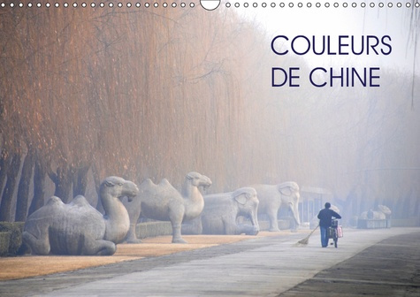 COULEURS DE CHINE (CALENDRIER MURAL 2019 DIN A3 HORIZONTAL) - TOUTE LA RICHESSE DES COULEURS CHINOIS