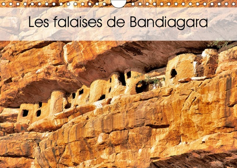LES FALAISES DE BANDIAGARA (CALENDRIER MURAL 2019 DIN A4 HORIZONTAL) - LA REGION EST UN VASTE PLATEA