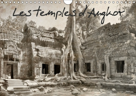 LES TEMPLES D'ANGKOR (CALENDRIER MURAL 2019 DIN A4 HORIZONTAL) - LES FABULEUX TEMPLES D'ANGKOR AU CA