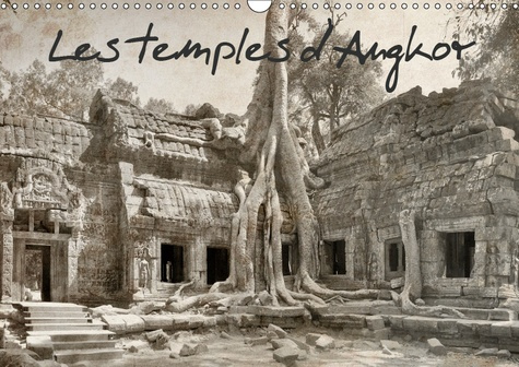 LES TEMPLES D'ANGKOR (CALENDRIER MURAL 2019 DIN A3 HORIZONTAL) - LES FABULEUX TEMPLES D'ANGKOR AU CA