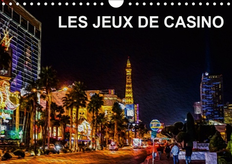 LES JEUX DE CASINO (CALENDRIER MURAL 2019 DIN A4 HORIZONTAL) - TABLEAUX DE PEINTURE NUMERIQUE SUR LE