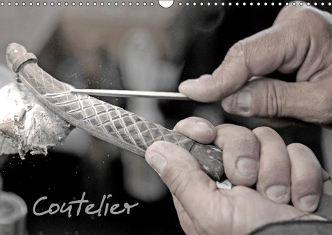 COUTELIER (CALENDRIER MURAL 2019 DIN A3 HORIZONTAL) - ARTISAN COUTELIER (CALENDRIER MENSUEL, 14 PAGE