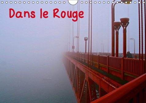 DANS LE ROUGE (CALENDRIER MURAL 2019 DIN A4 HORIZONTAL) - UN FIL ROUGE DE MOIS EN MOIS (CALENDRIER M