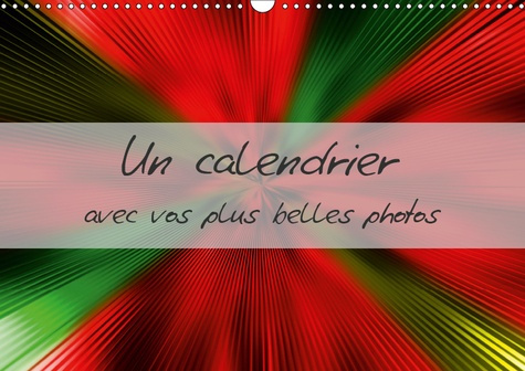 UN CALENDRIER AVEC VOS PLUS BELLES PHOTOS (CALENDRIER MURAL 2019 DIN A3 HORIZONTAL) - UN CALENDRIER