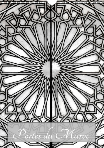 PORTES DU MAROC (CALENDRIER MURAL 2019 DIN A4 VERTICAL) - REGARD SUR LES PORTES MAROCAINES (CALENDRI