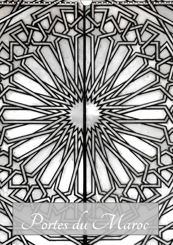 PORTES DU MAROC (CALENDRIER MURAL 2019 DIN A3 VERTICAL) - REGARD SUR LES PORTES MAROCAINES (CALENDRI