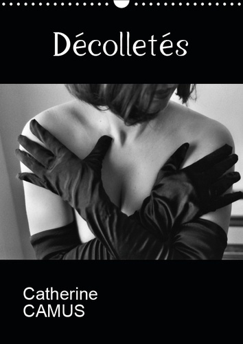 DECOLLETES (CALENDRIER MURAL 2019 DIN A3 VERTICAL) - PHOTOS D'UNE PARTIE DU CORPS DE LA FEMME : SON