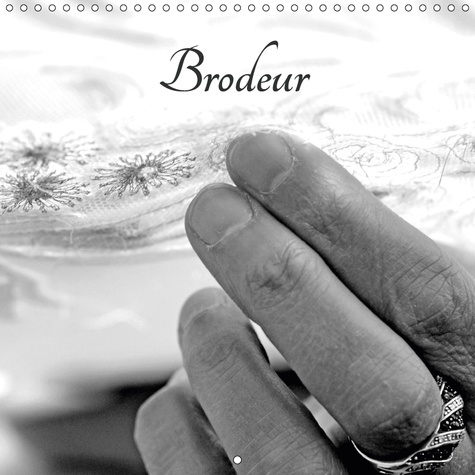 BRODEUR (CALENDRIER MURAL 2019 300 * 300 MM SQUARE) - ATELIER DE BRODERIE (CALENDRIER MENSUEL, 14 PA
