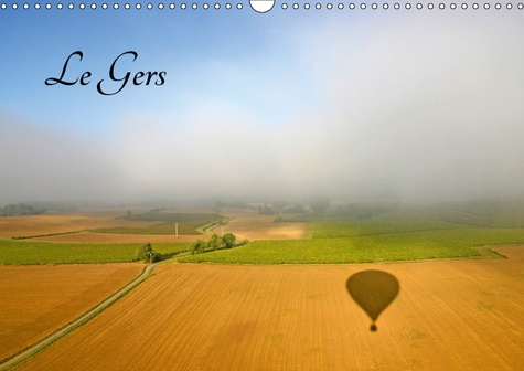 LE GERS (CALENDRIER MURAL 2019 DIN A3 HORIZONTAL) - PAYSAGE ET PATRIMOINE DU GERS (CALENDRIER MENSUE