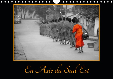 EN ASIE DU SUD-EST (CALENDRIER MURAL 2019 DIN A4 HORIZONTAL) - UN CALENDRIER POUR LES VOYAGEURS ET C