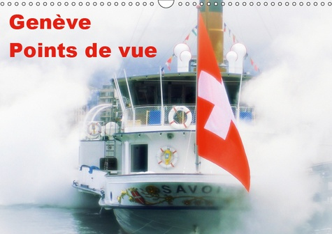 GENEVE POINTS DE VUE (CALENDRIER MURAL 2019 DIN A3 HORIZONTAL) - POINTS DE VUE, UN AUTRE REGARD PORT