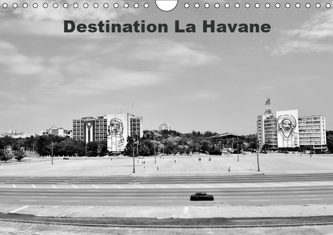 DESTINATION LA HAVANE (CALENDRIER MURAL 2019 DIN A4 HORIZONTAL) - DESTINATION, LA HAVANE OU LA VIEIL