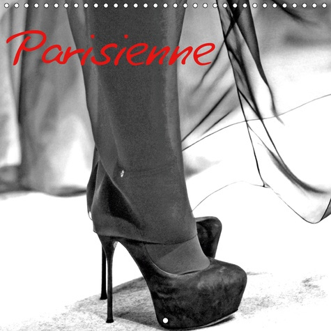 PARISIENNE (CALENDRIER MURAL 2019 300 * 300 MM SQUARE) - COULISSE D'UN DEFILE DE MODE A PARIS (CALEN