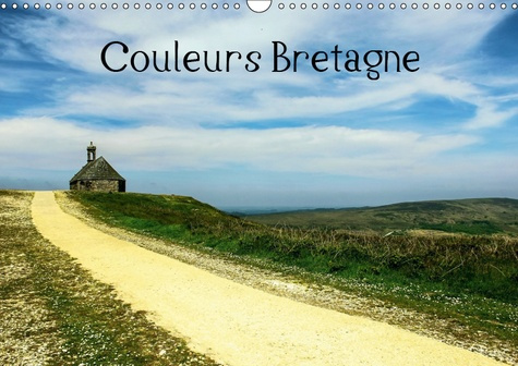 COULEURS BRETAGNE (CALENDRIER MURAL 2019 DIN A3 HORIZONTAL) - UN VOYAGE A TRAVERS LA BRETAGNE, TOUT