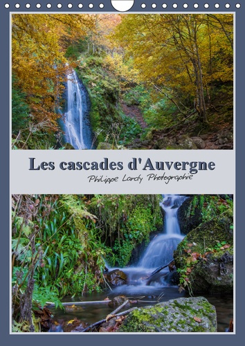 LES CASCADES D'AUVERGNE (CALENDRIER MURAL 2019 DIN A4 VERTICAL) - UNE BALADE AU FIL DE L'EAU EN AUVE