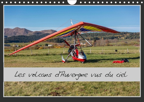 LES VOLCANS D'AUVERGNE VUS DU CIEL (CALENDRIER MURAL 2019 DIN A4 HORIZONTAL) - BALADE AUTOMNALE AU-D