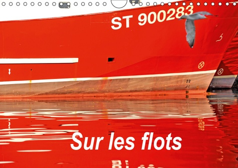 SUR LES FLOTS (CALENDRIER MURAL 2019 DIN A4 HORIZONTAL) - EVOCATION DE L'EAU (CALENDRIER MENSUEL, 14