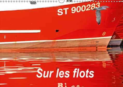 SUR LES FLOTS (CALENDRIER MURAL 2019 DIN A3 HORIZONTAL) - EVOCATION DE L'EAU (CALENDRIER MENSUEL, 14