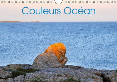 COULEURS OCEAN (CALENDRIER MURAL 2019 DIN A4 HORIZONTAL) - LES COULEURS DE L'OCEAN EN BRETAGNE (CALE