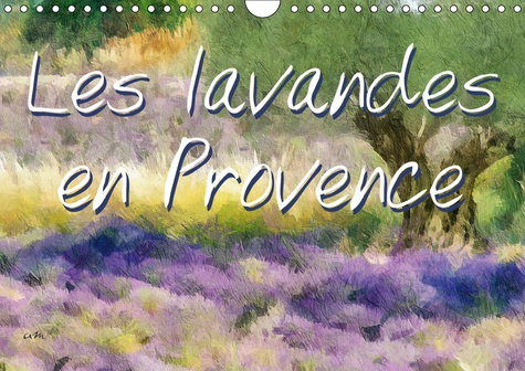 LES LAVANDES EN PROVENCE (CALENDRIER MURAL 2019 DIN A4 HORIZONTAL) - SERIE DE 12 TABLEAUX DE PAYSAGE