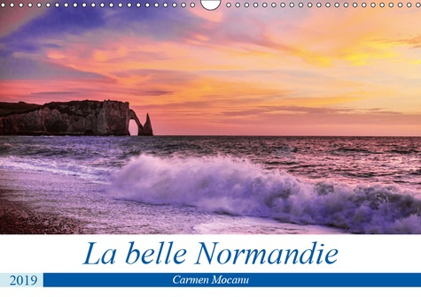 LA BELLE NORMANDIE (CALENDRIER MURAL 2019 DIN A3 HORIZONTAL) - VRAI HAVRE DE PAIX POUR LES AMOUREUX