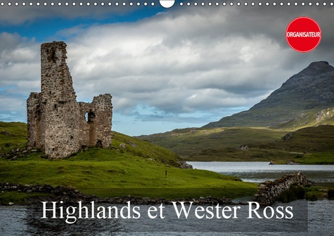 HIGHLANDS ET WESTER ROSS (CALENDRIER MURAL 2019 DIN A3 HORIZONTAL) - VOYAGE DANS LES HIGHLANDS (CALE