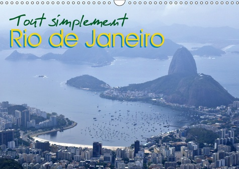 TOUT SIMPLEMENT RIO DE JANEIRO (CALENDRIER MURAL 2019 DIN A3 HORIZONTAL) - CALENDRIER AVEC DES PHOTO