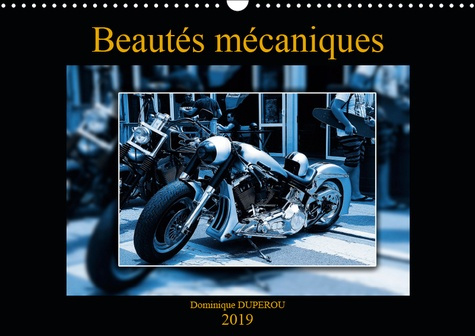 BEAUTES MECANIQUES (CALENDRIER MURAL 2019 DIN A3 HORIZONTAL) - QUELQUES BELLES PHOTOS DE BELLES MOTO