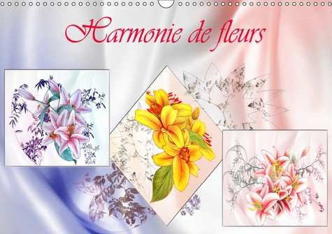 HARMONIE DE FLEURS (CALENDRIER MURAL 2019 DIN A3 HORIZONTAL) - DESSINS AUX CRAYONS DE COULEUR (CALEN