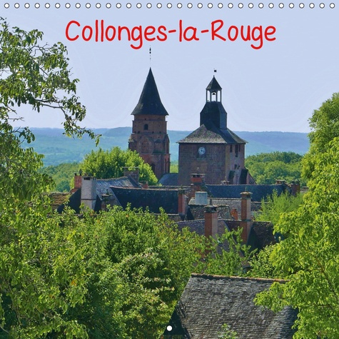 COLLONGES-LA-ROUGE (CALENDRIER MURAL 2019 300 * 300 MM SQUARE) - COLLONGES-LA-ROUGE EST SITUE DANS L