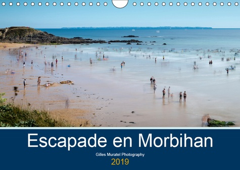 ESCAPADE EN MORBIHAN (CALENDRIER MURAL 2019 DIN A4 HORIZONTAL) - AU DETOUR DU MORBIHAN (CALENDRIER M