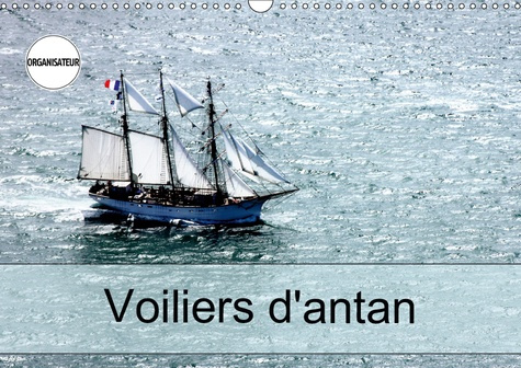 VOILIERS D'ANTAN (CALENDRIER MURAL 2019 DIN A3 HORIZONTAL) - PHOTOS AERIENNES D'ANCIENS VOILIERS (CA