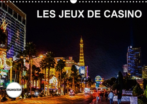 LES JEUX DE CASINO (CALENDRIER MURAL 2019 DIN A3 HORIZONTAL) - TABLEAUX DE PEINTURE NUMERIQUE SUR LE