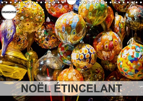 NOEL ETINCELANT (CALENDRIER MURAL 2019 DIN A4 HORIZONTAL) - COMPOSITION GRAPHIQUE DE PEINTURE NUMERI