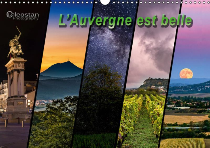 L'AUVERGNE EST BELLE (CALENDRIER MURAL 2019 DIN A3 HORIZONTAL) - VOYAGEZ EN AUVERGNE A TRAVERS LES S