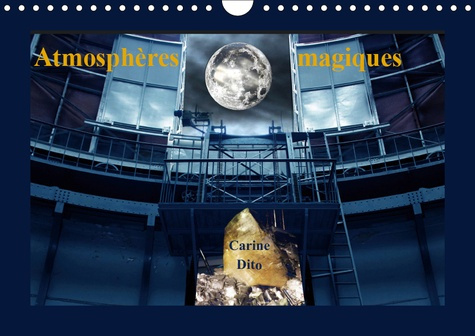 ATMOSPHERES MAGIQUES (CALENDRIER MURAL 2019 DIN A4 HORIZONTAL) - PHOTOGRAPHIES ET CREATIONS PHOTO SU